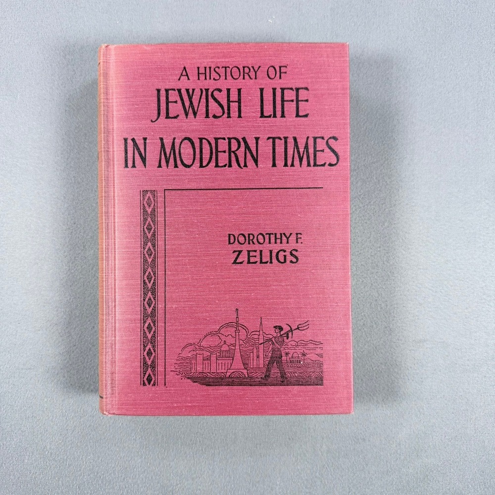 A History of Jewish Life in Modern Times Dorothy F. Zeligs 1954 Hardcover Book